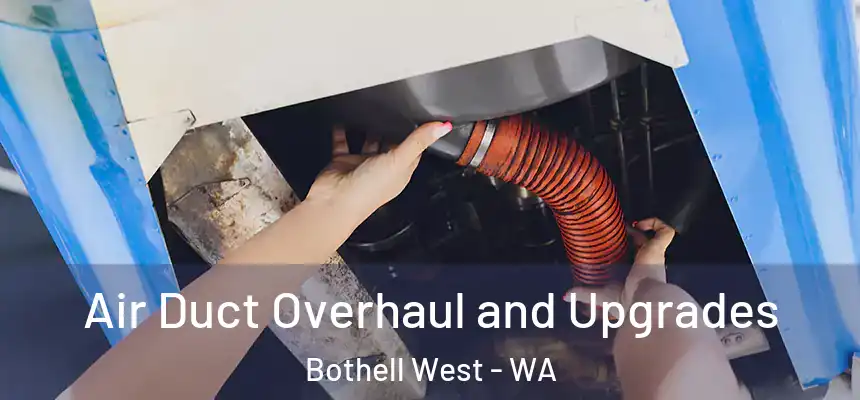  Air Duct Overhaul and Upgrades Bothell West - WA