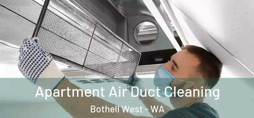  Apartment Air Duct Cleaning Bothell West - WA
