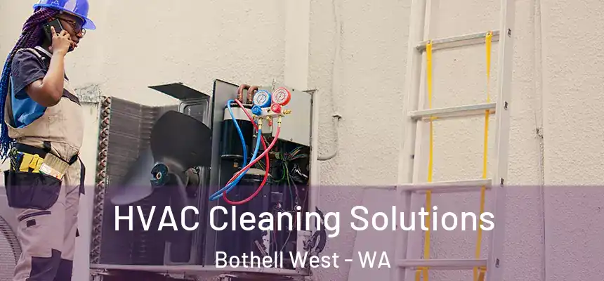  HVAC Cleaning Solutions Bothell West - WA