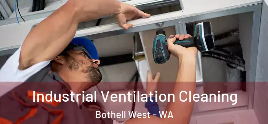  Industrial Ventilation Cleaning Bothell West - WA