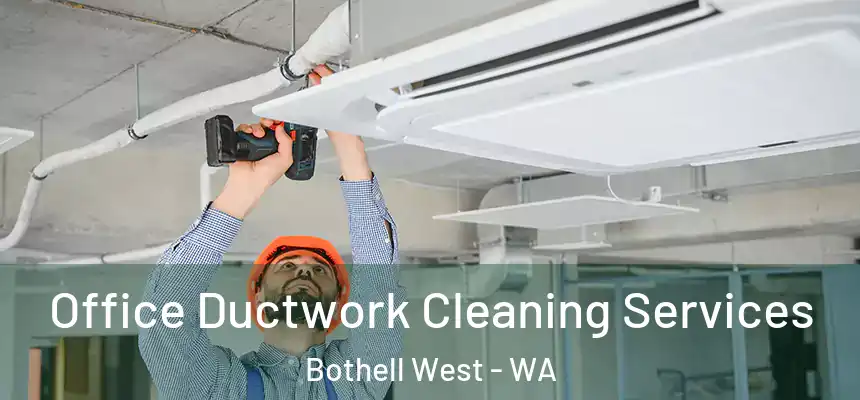  Office Ductwork Cleaning Services Bothell West - WA